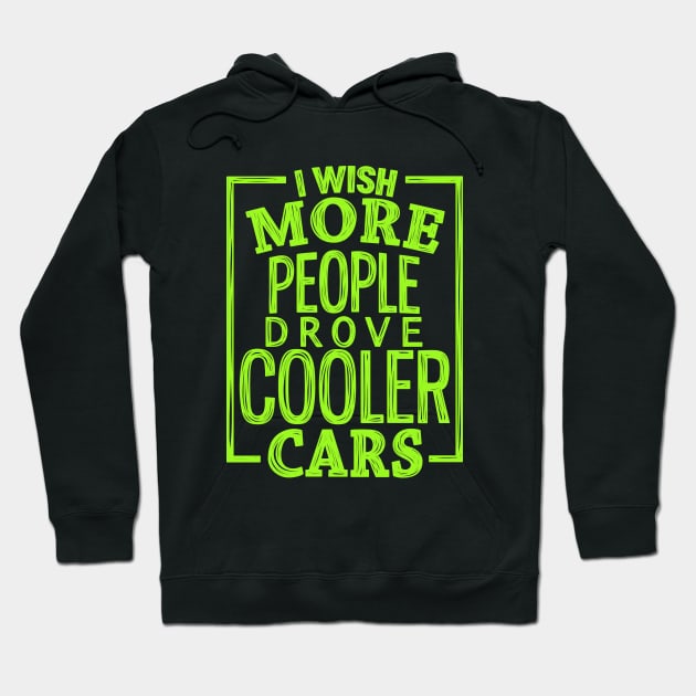 Cooler cars 8 Hoodie by hoddynoddy